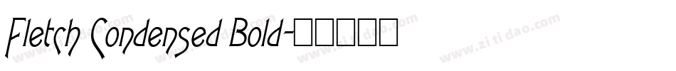 Fletch Condensed Bold字体转换
